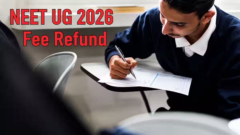 नीट यूजी 2026 फीस वापसी प्रक्रिया फिर शुरू, लाखों छात्रों को बैंक जानकारी अपडेट करने का अंतिम मौका