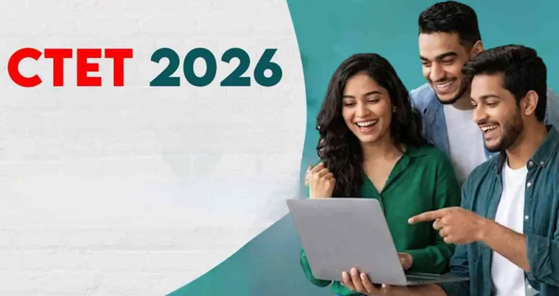 शिक्षक बनने का सपना होगा पूरा, CTET 2026 के लिए आवेदन शुरू, जानें पूरी डिटेल